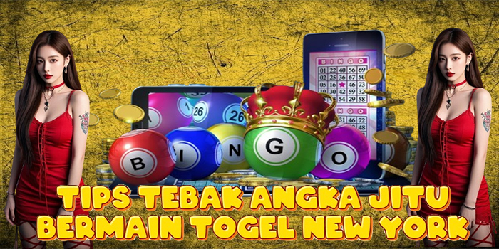 Tips Tebak Angka Jitu Bermain Togel New York Tips Tebak Angka Jitu Bermain Togel New York